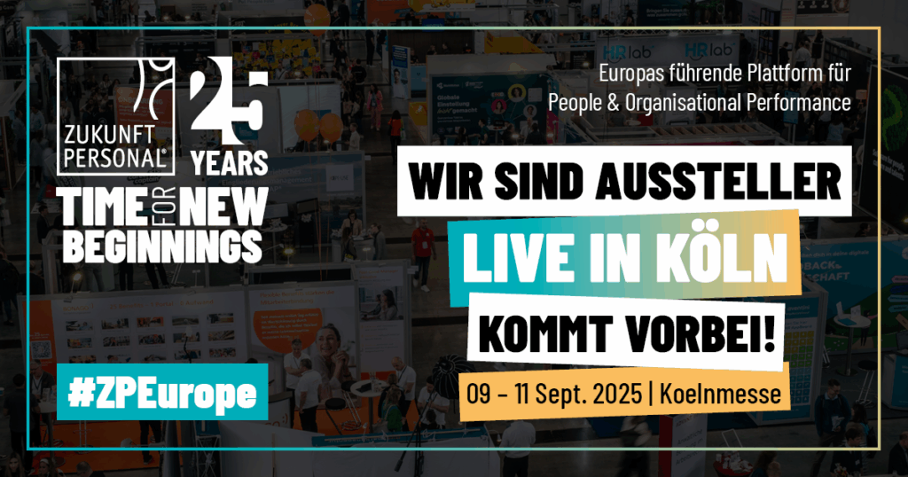 Zukunft Personal Europe 2025 – Logo mit Slogan „25 Years – Time for New Beginnings“, Hashtag #ZPEurope und Messehinweis „Wir sind Aussteller, live in Köln, 9.–11. September, Koelnmesse“ vor Hintergrund mit Messehallen; Europas führende Plattform für People & Organisational Performance.